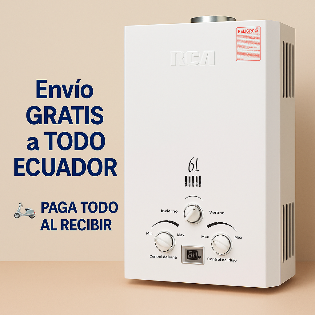 🔥 Calefón a Gas RCA – Agua Caliente al Instante (6 L / 10 L / 26 L) – Envío Gratis a Todo Ecuador